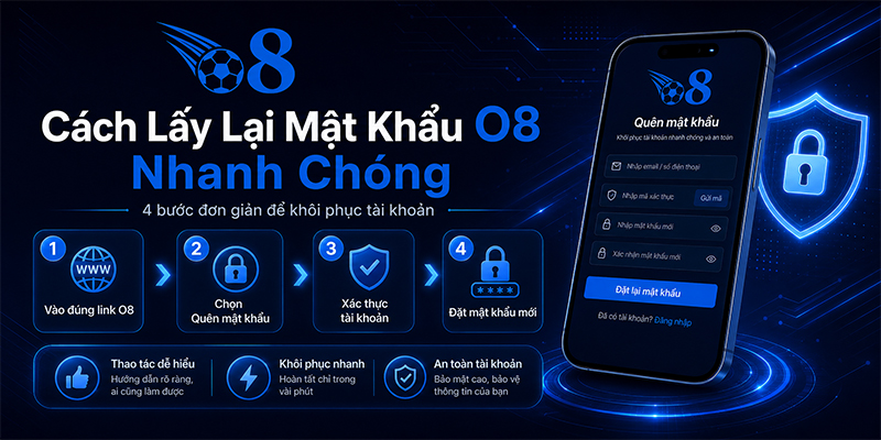 Cách Lấy Lại Mật Khẩu O8 chi tiết